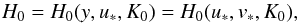 \begin{equation} \H_0 = \H_0 (\y, \uo,\K_0) = \H_0 (\uo,\vo,\K_0) , \label{141230b} \end{equation}