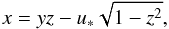 \begin{equation} x = yz - \uo \sqrt{1 - z^2} , \label{141230d} \end{equation}