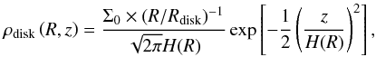 \begin{equation} \rho_{\rm disk} \left ( R, z \right ) = \frac{\Sigma_0 \times (R/R_{\rm disk} )^{-1} }{\sqrt{2 \pi} H(R)} \exp \left [ -\frac{1}{2} \left (\frac{z}{H(R)} \right )^2 \right ], \end{equation}