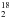 \hbox{$_2^{18}$}
