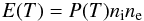 \begin{eqnarray} E(T) = P(T)n_\mathrm{i} n_\mathrm{e} \end{eqnarray}