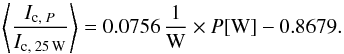 \begin{equation} \left\langle \frac{I_{\text{c, }P}}{I_\text{c, 25\,W}} \right\rangle = 0.0756\,\frac{1}{\text{W}} \times P[\text{W}] - 0.8679 . \end{equation}