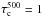 \hbox{$\tau_{\rm c}^{500}=1$}