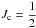 \hbox{$J_\mathrm{c}=\dfrac12$}