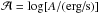 \hbox{$\mathcal{A}=\log [A/(\textnormal{erg/s})]$}