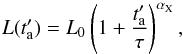 \begin{equation} \label{eq:no3} L(t_{\rm a}^\prime) = L_0 \left( 1 + \frac{t^\prime_{\rm a}}{\tau} \right)^{\alpha_{\rm X}}, \end{equation}