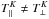 \hbox{$T^K_\parallel \ne T^K_\perp$}