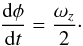 \begin{equation} \frac{\mathrm{d}\phi}{\mathrm{d}t} = \frac{\omega_z}{2}\cdot \label{eq:rotrates} \end{equation}