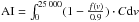 \hbox{${\rm{AI}}=\int_{0}^{25\,000}(1-\frac{f(v)}{0.9})\cdot C{\rm d}v$}