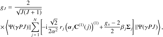 \begin{eqnarray} &&g_J = \frac{2}{\sqrt{J(J+1)}} \nonumber \\ && \times \left\langle \Psi(\gamma PJ) \| {\displaystyle \sum_{j\,=\,1}^N} \left[\! - \mbox{i} \frac{\sqrt{2}}{2\alpha^2} \, r_j \left( \boldsymbol{\alpha}_j {\bf C}^{(1)}(j) \right)^{(1)}\! +\! \frac{g_s-2}{2} \beta_j \boldsymbol{\Sigma}_j \!\right] \| \Psi(\gamma PJ)\right\rangle, \end{eqnarray}