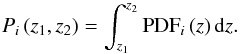 \begin{equation} P_{i}\,(z_1,z_2) = \int_{z_1}^{z_2} \mathrm{PDF}_{i}\,(z)\,{\rm d}z. \end{equation}