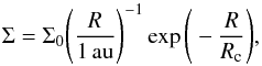 \begin{eqnarray} \label{eq:density_profile} \Sigma=\Sigma_0 \Bigg(\frac{R}{1\,\mathrm{au}}\Bigg)^{-1}\exp\Bigg(-\frac{R}{R_{\rm c}}\Bigg), \end{eqnarray}