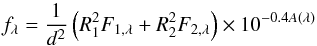 \begin{eqnarray*} f_{\lambda}=\dfrac{1}{d^2}\left(R_{1}^{2}F_{1,\lambda}+R_{2}^{2}F_{2,\lambda}\right) \times 10^{-0.4A(\lambda)} \end{eqnarray*}