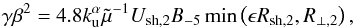 \begin{equation} \label{FEescu} \gamma\beta^{2}=4.8 k_{\rm u}^{\alpha} \tilde\mu^{-1} U_{\rm sh,2}B_{-5}\min\left(\epsilon R_{\rm sh,2},R_{\perp,2}\right), \end{equation}