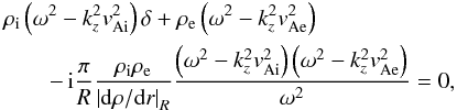\begin{eqnarray} && \ri \left( \omega^2 - k_z^2 \vai^2 \right) \delta + \re \left( \omega^2 - k_z^2 \vae^2 \right) \nonumber \\ &&\qquad-\, {\rm i} \frac{\pi}{R} \frac{\ri \re}{\left| {\rm d} \rho/{\rm d}r \right|_R} \frac{ \left( \omega^2 - k_z^2 \vai^2 \right) \left( \omega^2 - k_z^2 \vae^2 \right)}{\omega^2} = 0, \label{eq:reldisper} \end{eqnarray}