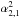 \hbox{$\alpha_{2,1}^{2}$}