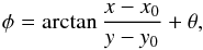 \begin{equation} \phi = \arctan \frac{x - x_0}{y - y_0} + \theta, \label{eq:eq5} \end{equation}