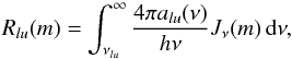 \begin{equation} \label{eq:photorateequation} R_{l u}(m) = \int_{\nu_{l u}}^{\infty} \frac{4 \pi a_{l u}(\nu)}{h \nu} J_\nu(m)\,\d\nu, \end{equation}
