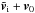 \hbox{$\tilde{\vec v}_{\rm i} + {\vec v}_0$}