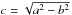 \hbox{$c=\sqrt{a^2-b^2}$}