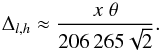 \appendix \setcounter{section}{1} \begin{eqnarray} \Delta_{l,h}\approx\frac{x\; \theta} {206\,265\sqrt{2}}. \end{eqnarray}