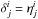 \hbox{$\delta{^i_j}=\eta{^i_j}$}