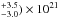 \hbox{$^{+3.5}_{-3.0})\times10^{21}$}