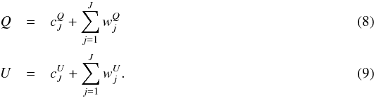 \begin{eqnarray} Q & = & c_J^Q + \sum_{j = 1}^{J} w_j^Q \\ U & = & c_J^U + \sum_{j = 1}^{J} w_j^U . \end{eqnarray}