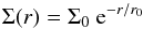 \begin{equation} \Sigma(r) = \Sigma_0~ {\rm e}^{-r/r_0} \end{equation}