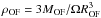 \hbox{$\rho_{\rm OF}= 3 M_{\rm OF}/\Omega R_{\rm OF}^{3}$}