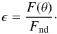 \begin{equation} \epsilon = { F (\theta) \over {F_{\rm {nd} }}} \cdot \label{conv.eq} \end{equation}