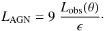\begin{equation} L_{\rm {AGN} } = 9 \ {L_{\rm {obs}} (\theta) \over \epsilon } \cdot \label{Ldust.eq} \end{equation}