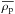 \hbox{$\overline{\rho_{\rm p}}$}