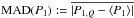 \hbox{$\rm MAD({\it P}_1):=\overline{|{\it P}_{\rm 1,{\it Q}} - \Pm|}$}