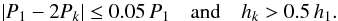 \begin{equation} \label{alias2} |{\it P}_1 - 2 {\it P}_k| \leq 0.05\,{\it P}_1 \quad \text{and} \quad h_k > 0.5\,h_1. \end{equation}