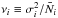 \hbox{$\nu_i \equiv \sigma^2_i/\bar{N}_i$}