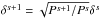\hbox{$\delta^{s+1} = \sqrt{P^{s+1}/P^s} \delta^s$}