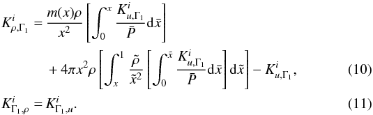 \begin{eqnarray} K^{i}_{\rho,\Gamma_{1}}&=\,& \frac{m(x)\rho}{x^{2}}\left[\int_{0}^{x}\frac{K^{i}_{u,\Gamma_{1}}}{\bar{P}}{\rm d}\bar{x}\right] \nonumber \\ && +4 \pi x^{2} \rho\left[\int_{x}^{1} \frac{\tilde{\rho}}{\tilde{x}^{2}} \left[\int_{0}^{\tilde{x}}\frac{K^{i}_{u,\Gamma_{1}}}{\bar{P}} {\rm d}\bar{x} \right] {\rm d}\tilde{x} \right] -K^{i}_{u,\Gamma_{1}}, \label{eqkernelugamma} \\ K^{i}_{\Gamma_{1},\rho} &=\,& K^{i}_{\Gamma_{1},u}. \label{eqkernelgammau} \end{eqnarray}