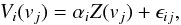 \begin{equation} V_i(v_j) = \alpha_i Z(v_j) + \epsilon_{ij}, \end{equation}