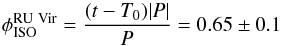 \begin{equation} \label{eq:phase} \phi_{\text{ISO}}^{\rm RU~Vir} = \frac{(t - T_0) \lvert P\rvert}{P} = 0.65 \pm 0.1 \end{equation}