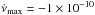 \hbox{$\dot{\nu}_{\rm max}=-1\times10^{-10}$}
