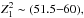 \hbox{$Z^2_1\sim(51.5{-}60), $}