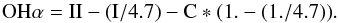 \begin{equation} {\rm OH}\alpha = {\rm II - (I/4.7) - C*(1.-(1./4.7))} . \end{equation}