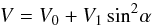\begin{equation} V=V_0+V_1\sin^2\!\alpha\label{veloeq} \end{equation}