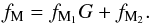 \begin{equation} f_{\rm M}=f_{\rm M_1}G+f_{\rm M_2}. \label{mdoteq} \end{equation}