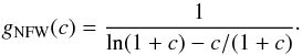 \appendix \setcounter{section}{1} \begin{equation} g_{\rm NFW}(c) = \frac{1}{\ln(1+c) - c/(1 + c)}\cdot \label{eq:gnfw} \end{equation}