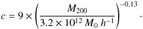 \appendix \setcounter{section}{1} \begin{equation} c = 9\times \left(\frac{M_{200}}{3.2 \times 10^{12}\Msh}\right)^{-0.13}\cdot \label{eq:NFW_c-M_relation} \end{equation}