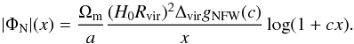 \appendix \setcounter{section}{1} \begin{equation} |\Phi_{\rm N}|(x) = \frac{\Omega_{\rm m}}{a}\frac{(H_0R_{\rm vir})^2\Delta_{\rm vir} g_{\rm NFW}(c)}{x}\log(1+cx). \end{equation}