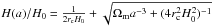 \hbox{$H(a)/H_0 = \frac{1}{2r_{\rm c}H_0} + \sqrt{\Omega_{\rm m} a^{-3} + (4r_{\rm c}^2H_0^2)^{-1}}$}