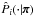 \hbox{$\hat{P}_i(\cdot|\bpi)$}
